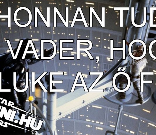 Honnan tudta Vader, hogy Luke az Ő fia? (A kánon szerint) (videoblog)